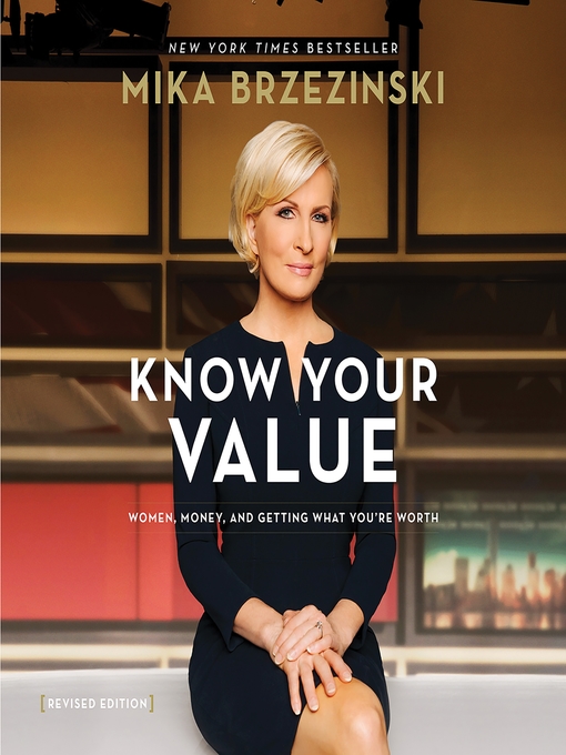 Title details for Know Your Value by Mika Brzezinski - Wait list